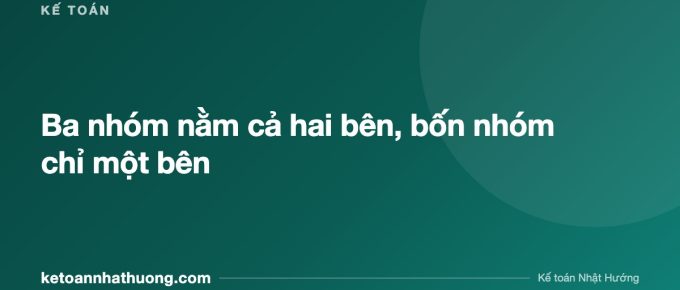 Ba nhóm nằm cả hai bên, bốn nhóm chỉ một bên - ketoannhathuong.com