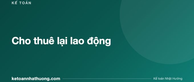 Cho thuê lại lao động - ketoannhathuong.com