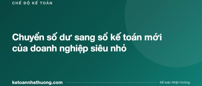 Chuyển số dư sang sổ kế toán mới của doanh nghiệp siêu nhỏ - ketoannhathuong.com
