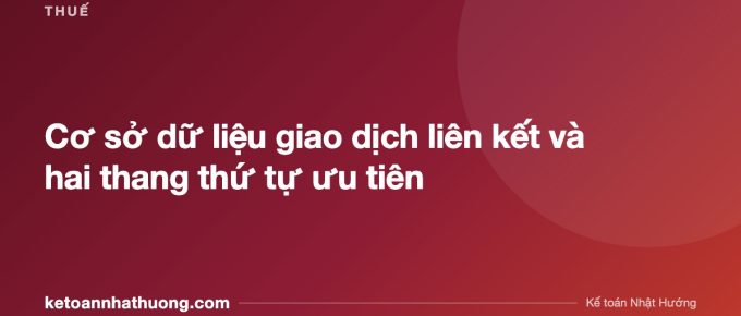 Cơ sở dữ liệu giao dịch liên kết và hai thang thứ tự ưu tiên - ketoannhathuong.com