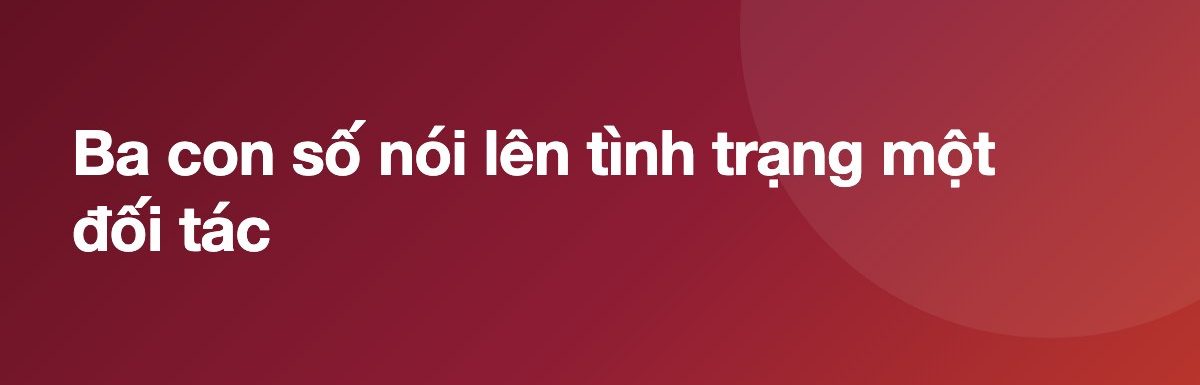 Ba con số nói lên tình trạng một đối tác