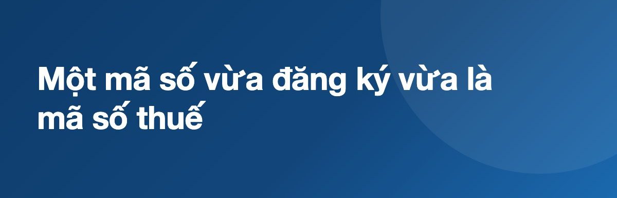 Một mã số vừa đăng ký vừa là mã số thuế