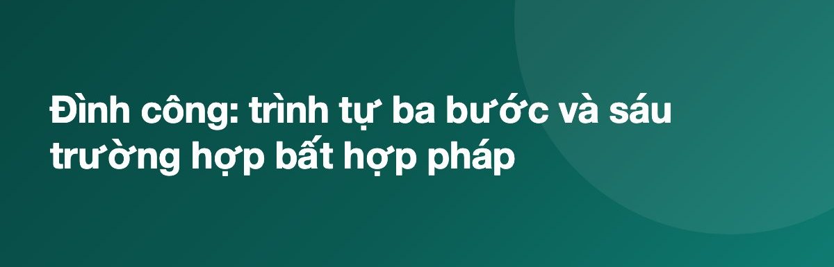 Đình công: trình tự ba bước và sáu trường hợp bất hợp pháp