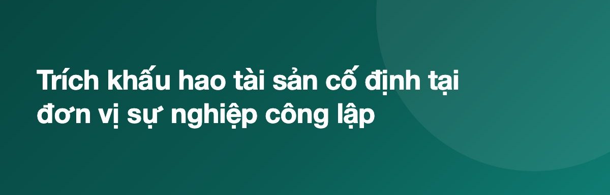 Trích khấu hao tài sản cố định tại đơn vị sự nghiệp công lập